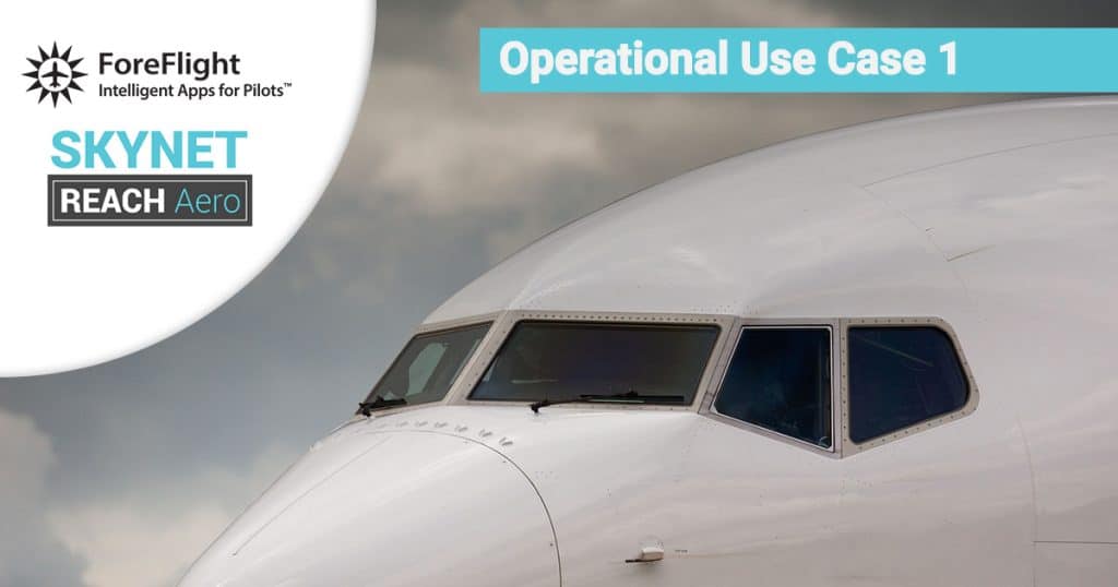 SkyNet Aviation REACH Aero Foreflight Mobile Operational Use Case 1 Blog Featured Image